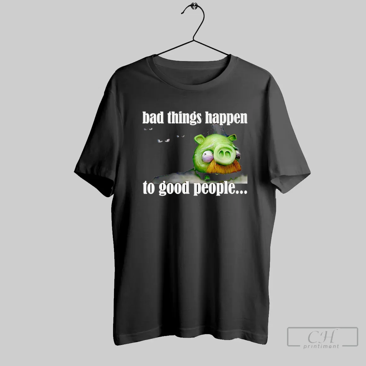 Bad Things Happen To Good People T Shirt