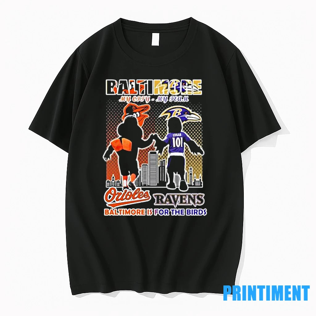 Baltimore My City My Team Orioles And Ravens Is For The Birds Tshirts Sweater