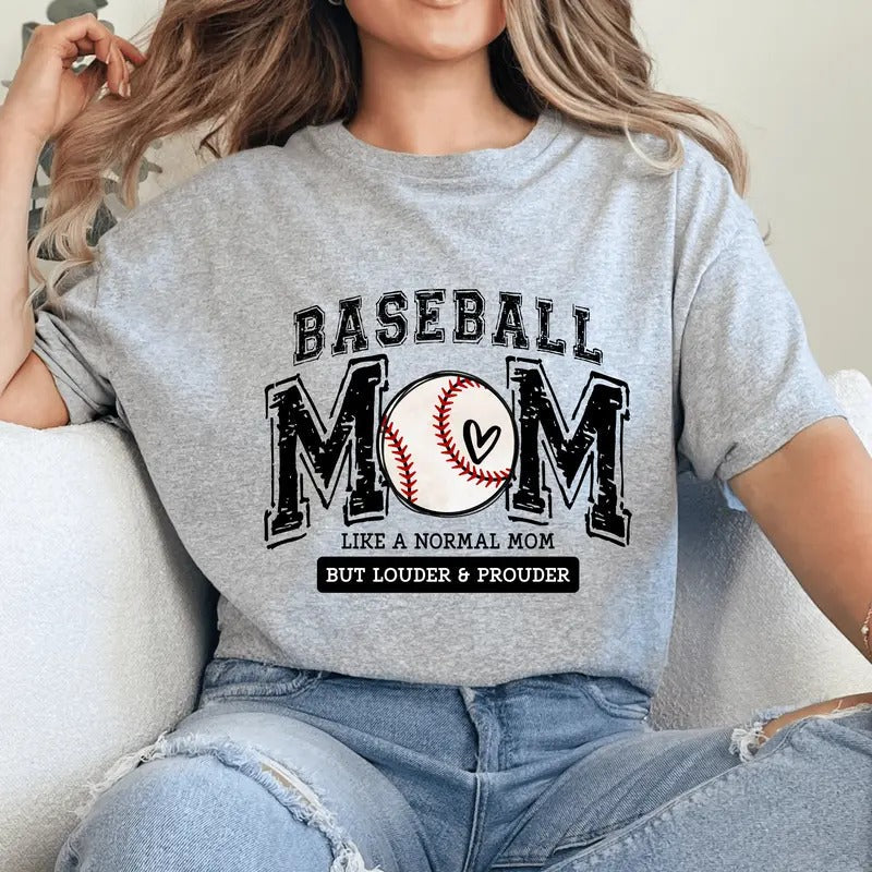 Baseball Mom Casual Everyday . Like Normal Mom But Louder Prouder. Perfect Mom Cotton Soft T-Shirts