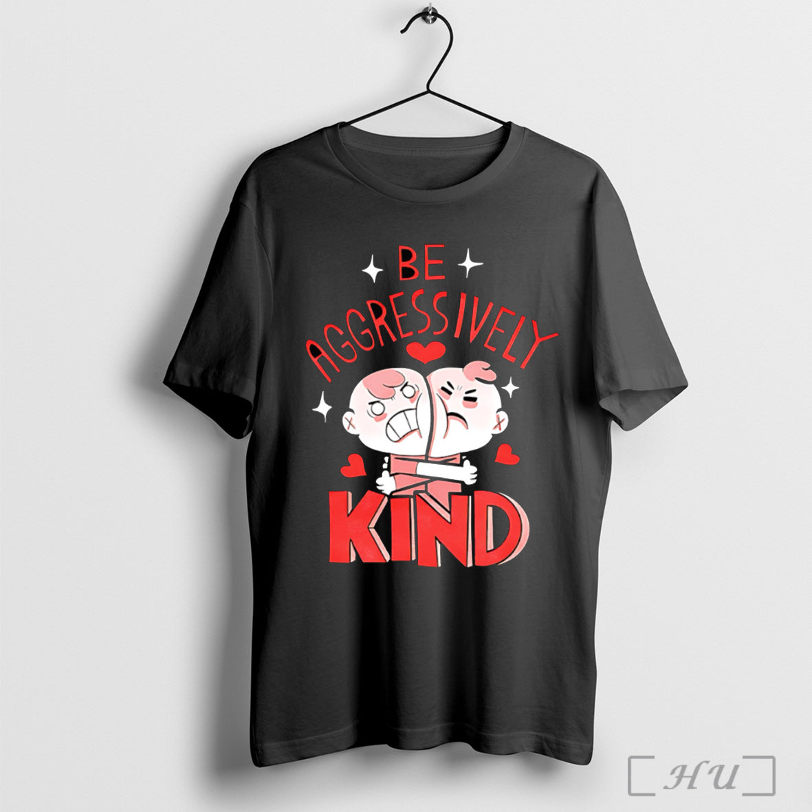 Be Aggressively Kind T Shirt