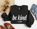 Be Kind Funny Sarcastic College T-Shirts