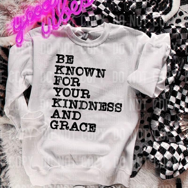 Be Known Your Kindness DTF Transfers THIS IS NOT SHIRT T-Shirts