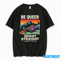 Be Queer Shoot Straight A Better Away 2a Vintage Tshirts Sweater