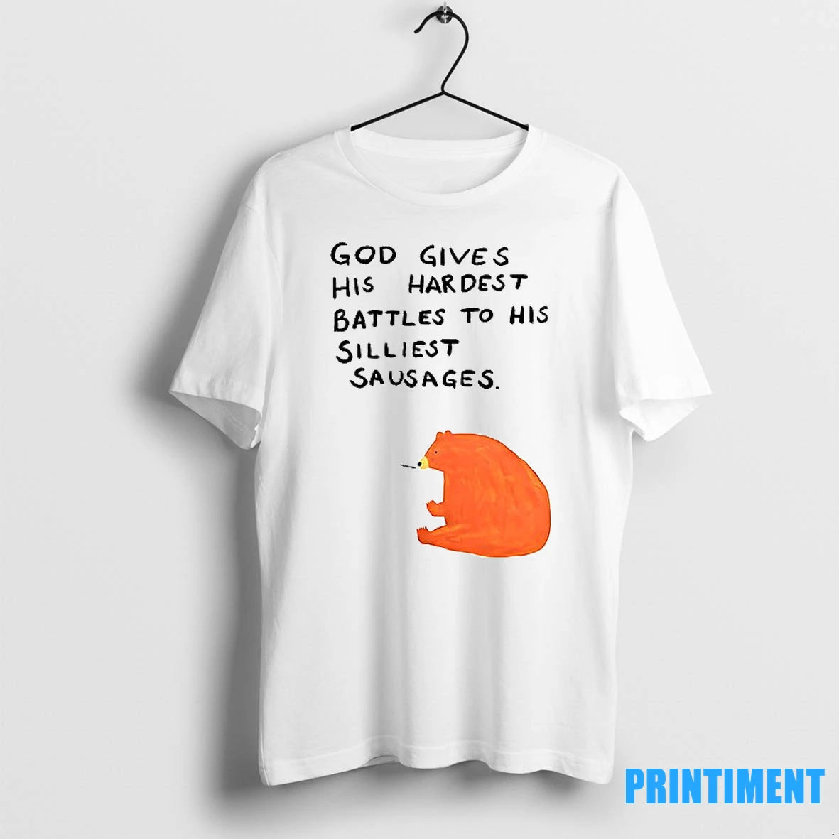 Bear God Gives His Hardest Battles To His Silliest Sausages Tshirts Sweater