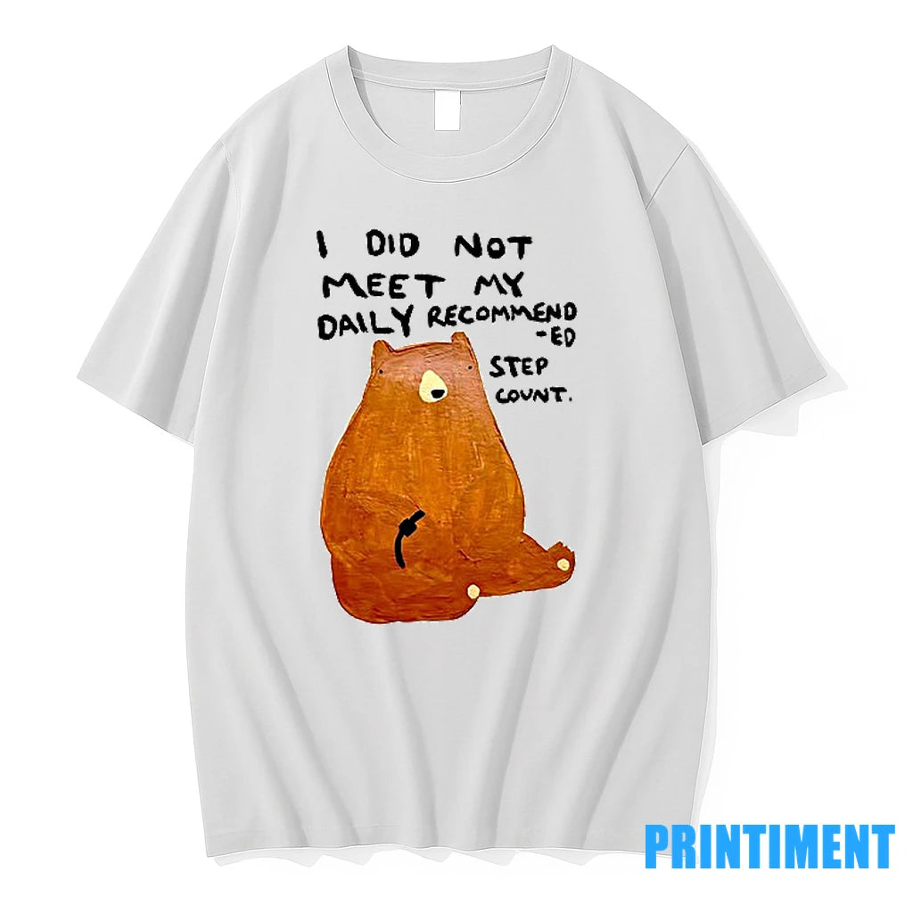 Bear I Did Not Meet My Daily Recommend Tshirts Sweater