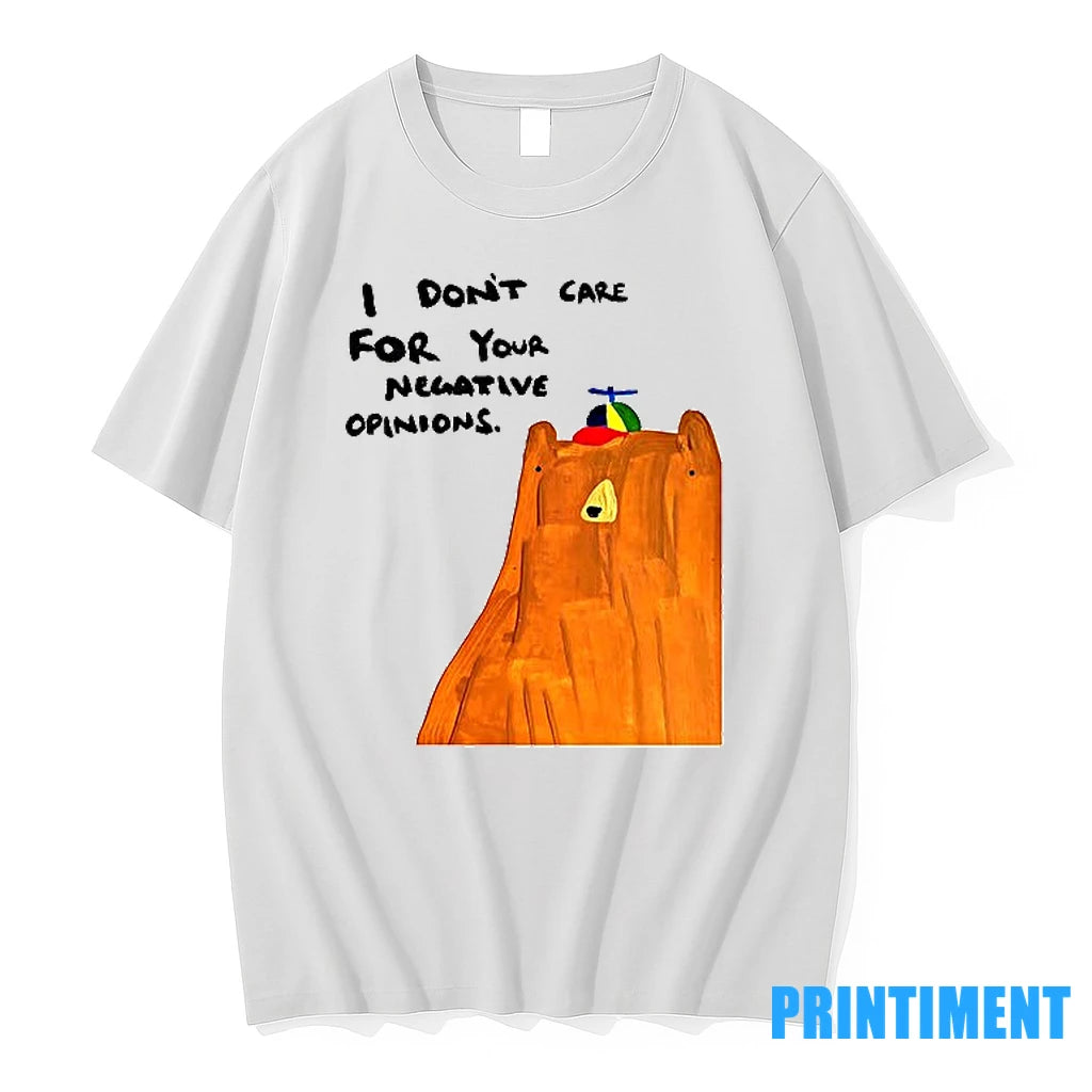 Bear I Dont Care For Your Negative Opinions Tshirts Sweater