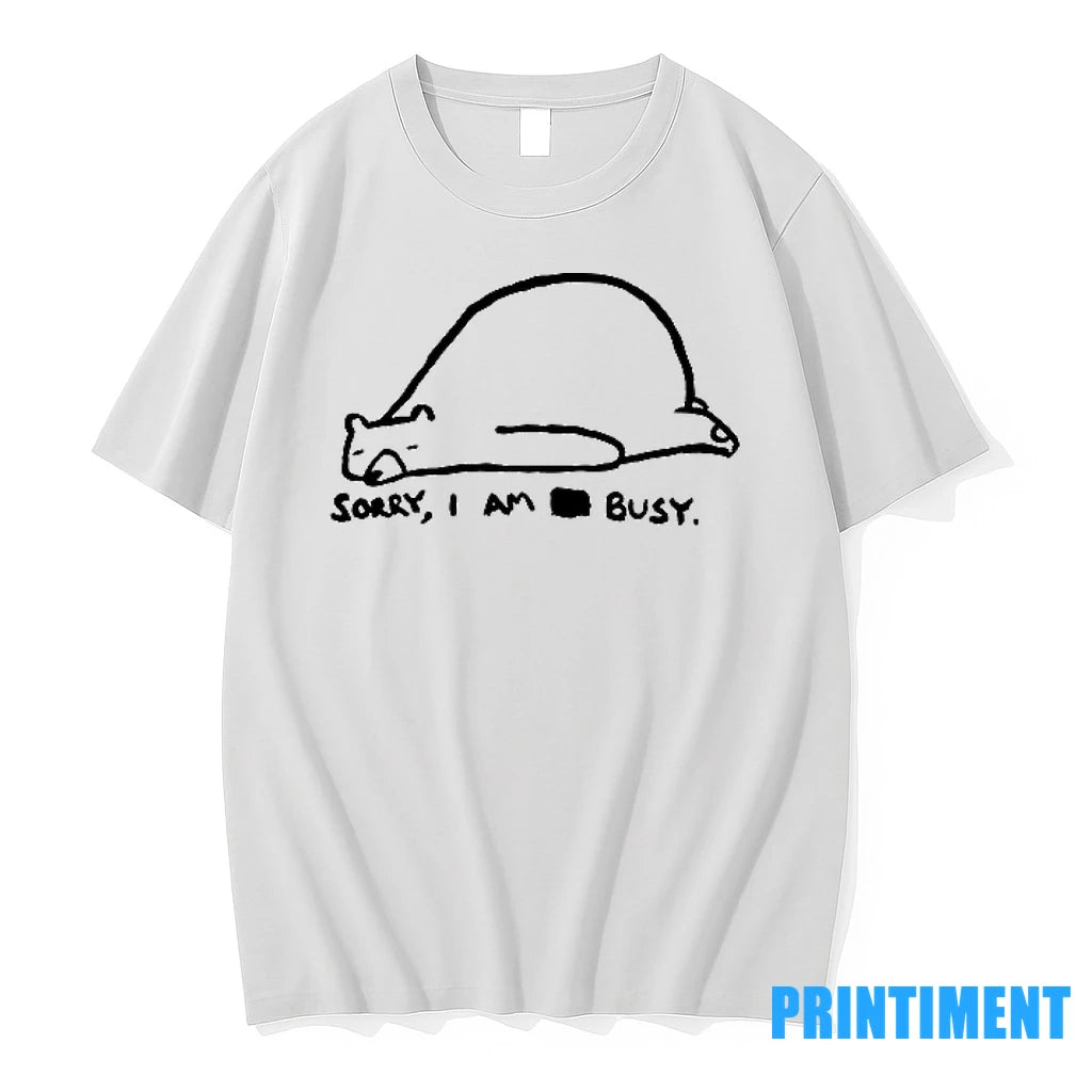 Bear Sorry I Am Busy Tshirts Sweater
