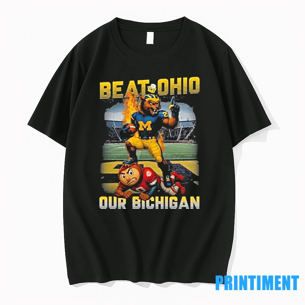 Beat Ohio Our Bichigan 2025 Wolverines Vs Buckeyes Tshirts Sweater
