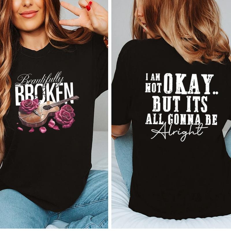 Beautifully Broken Im Not Okay Pure Cotton Casual Street Crew Neck Short Sleeve Tops Perfect T-Shirts