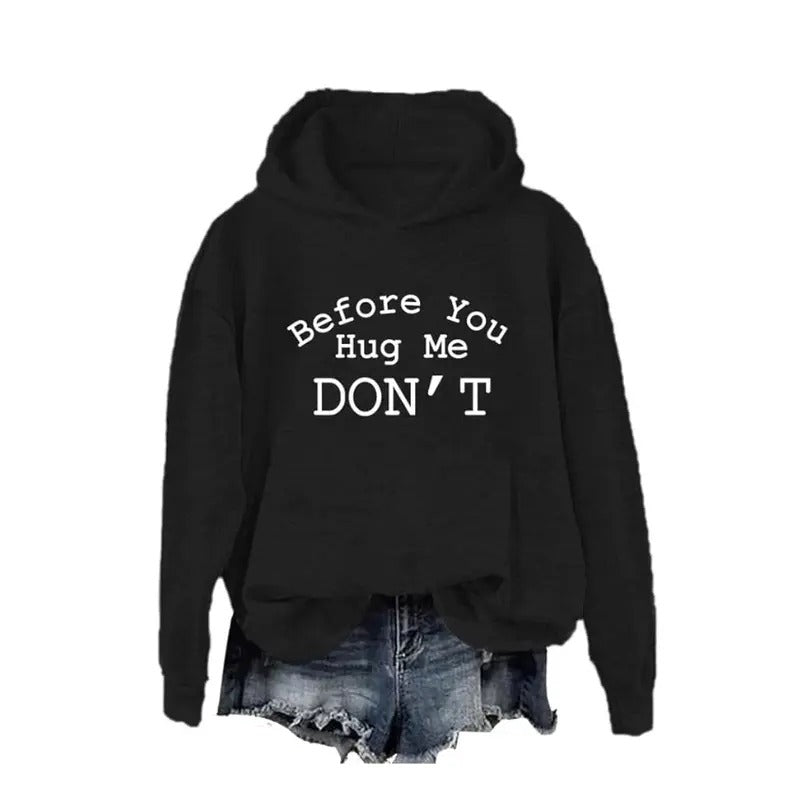 Before You Hug Me Don'T Casual Street Fleece Fabric Perfect T-Shirts