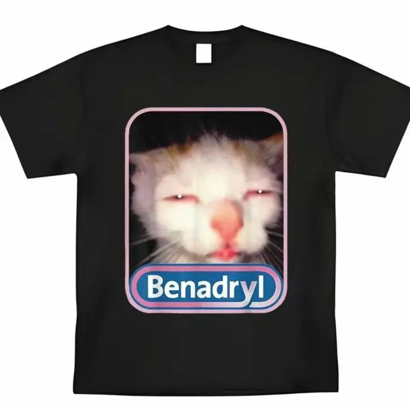 Benadryl Meme Cat Shirt Funny Cat Cute Shirt Casual Shirt Top Streetwear T-Shirts