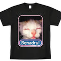 Benadryl Meme Cat Shirt Funny Casual T-Shirts