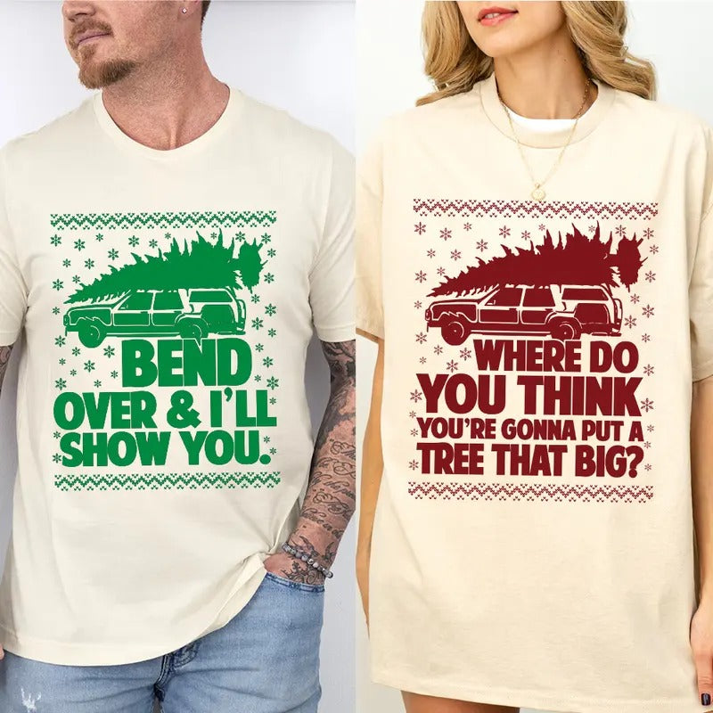 Bend Over I'Ll Show You Couple Matching Griswolds Family Shirt Cute Tree Vacation Shirt T-Shirts