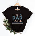 Best Dad Ever Best Dad Shirtdad Jokes Shirtnew Dad Shirtdad Shirtdaddy Shirtfather'S Day Shirtbest Dad Shirtgift Dad T-Shirts