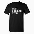Best Dog Dad Ever Funny Valentines & Menswear Top T-Shirts