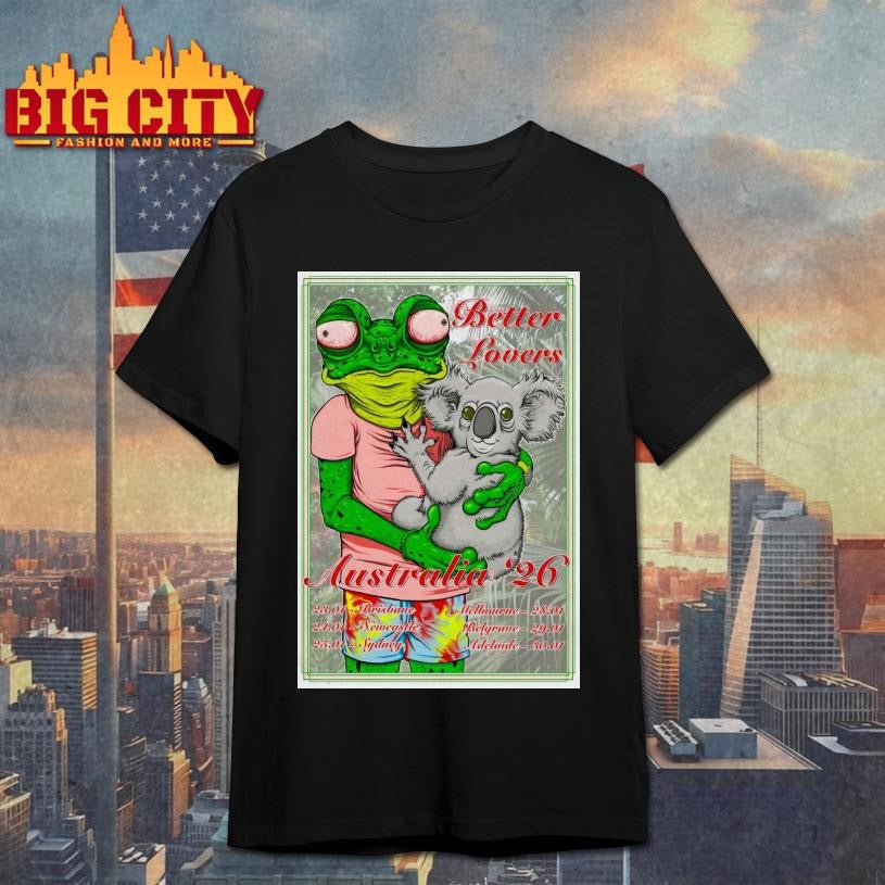 Better Lovers Australia 2026 Shows Poster Shirt