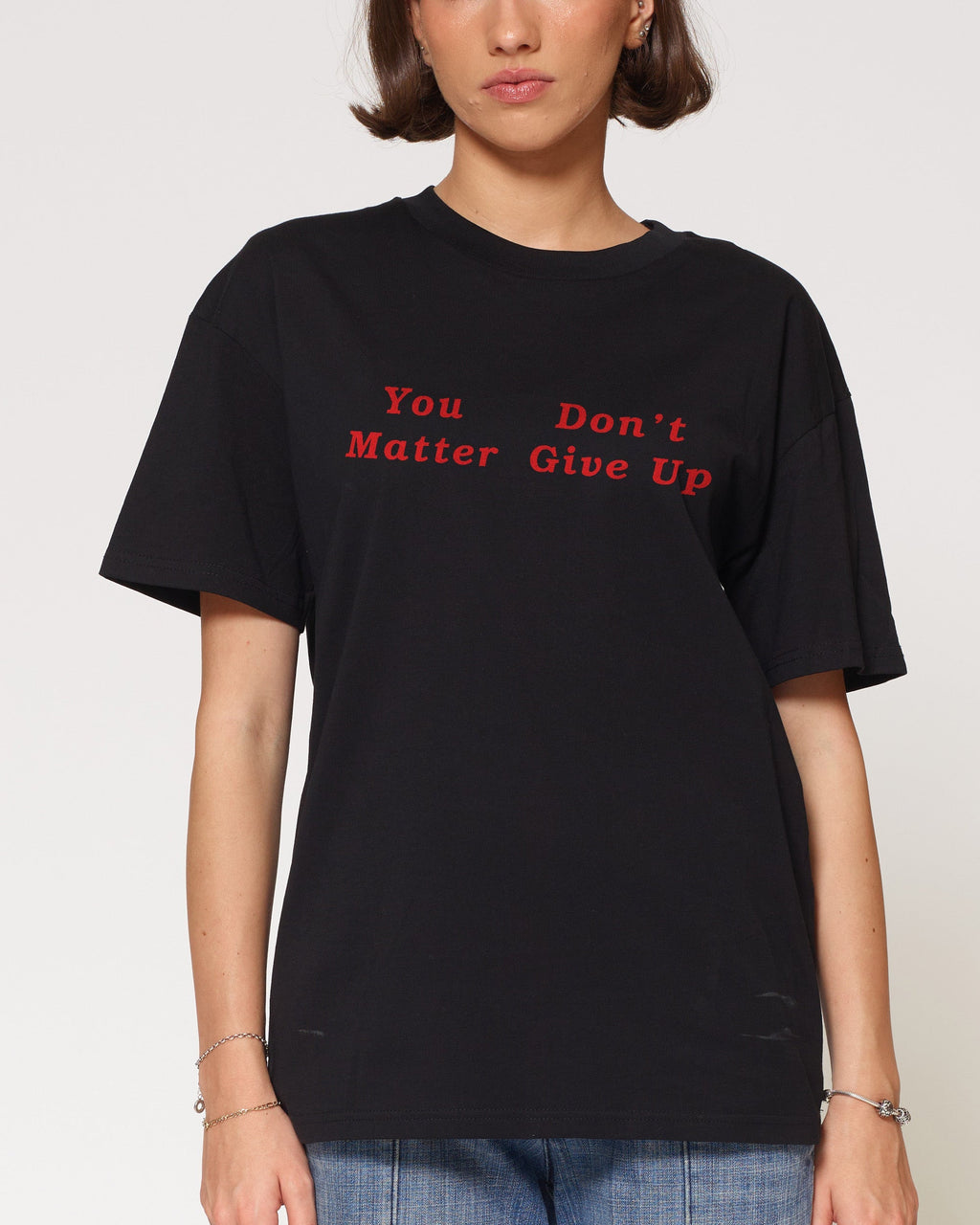 You Don’t Matter Give Up T-Shirt