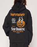 Stay Diabetic While You Suffer