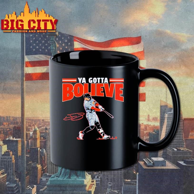Bo Bichette Ya Gotta Bolieve New York Yankees Shirt