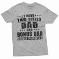 Bonus Dad Step Dad Shirt Man'S BonusDad Shirt T-Shirts