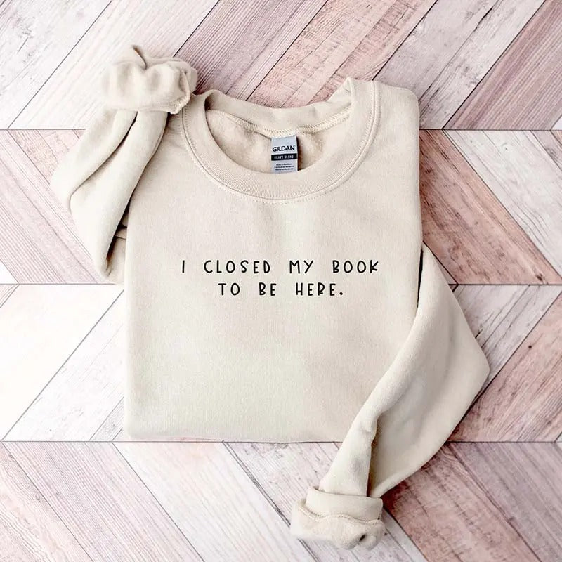 Bookworm I Close My Book Be Here Cozy Casual Womenswear T-Shirts