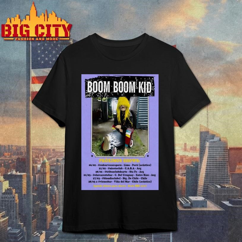 Boom Boom Kid Proximos Shows 2026 Poster Shirt