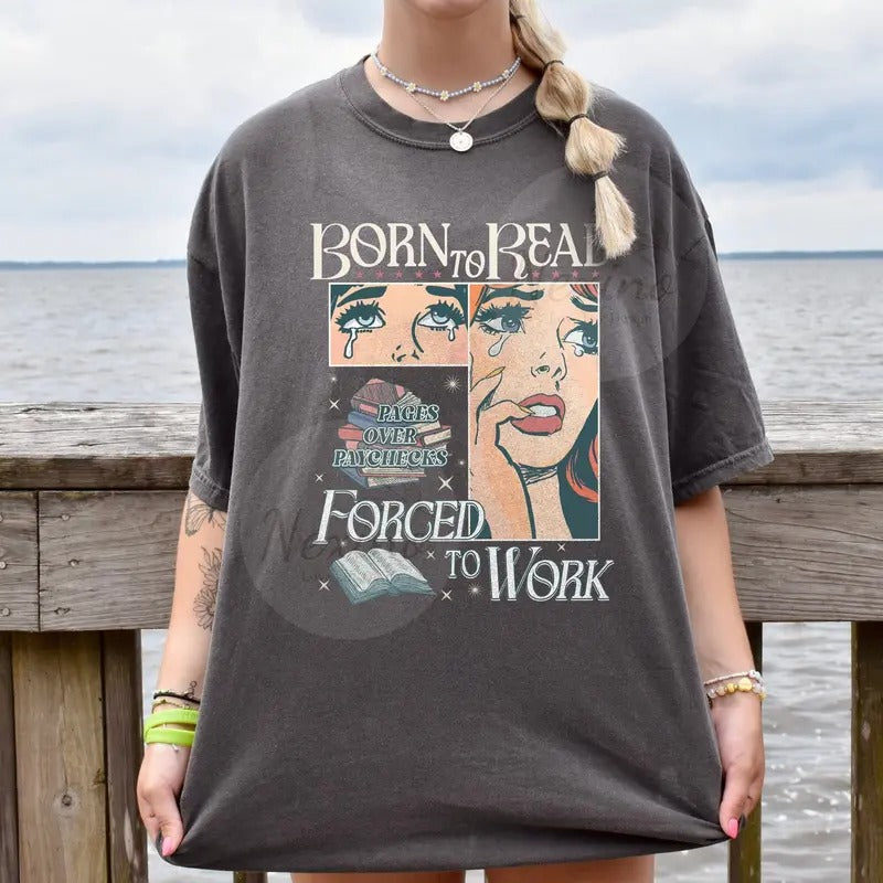 Born Read Bookish Shirt Funny Reader Book Addict Book Lover Bookish Her T-Shirts