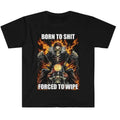 Born Shit Forced Wipe Funny Meme T-Shirts