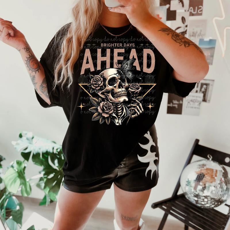 Brighter Days Ahead DTF Transfers THIS IS NOT SHIRT T-Shirts
