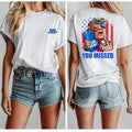 Bud Light Trum You Missed Shirt Trum Supporter Shirt Trum Assasin Trum 47 Make America Great Again Trum 2024 Shirt T-Shirts