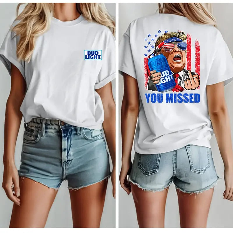 Bud Light Trum You Missed Shirt Trum Supporter Shirt Trum Assasin Trum 47 Make America Great Again Trum 2024 Shirt T-Shirts