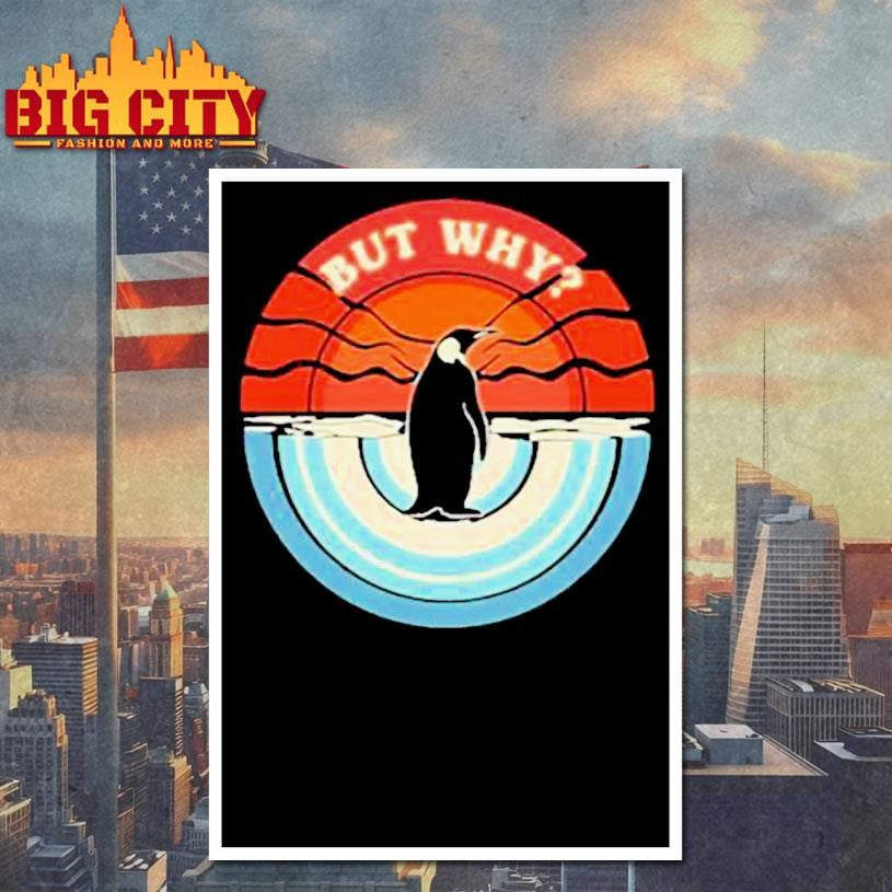 But Why Penguin Retro Sunset Shirt