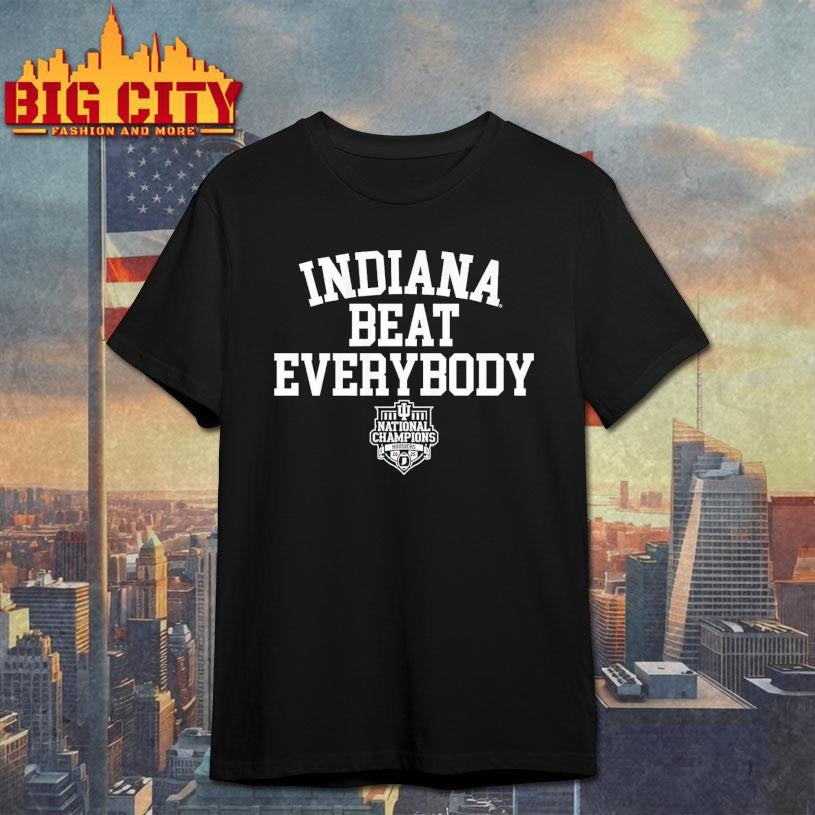 CFP National Champions Indiana Beat Everybody Shirt