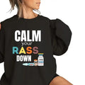 Calm Your Rass Down Propofol Shirt Funny Icu Shirt RN ID Nurse Nurses Week Tops Underwear Cotton Fabric Fit Comfy Womenswear Polyester T-Shirts