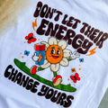 Change Yours T-Shirts