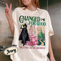 Changed Good Shirt Wicked Elphaba Glinda Shirt T-Shirts