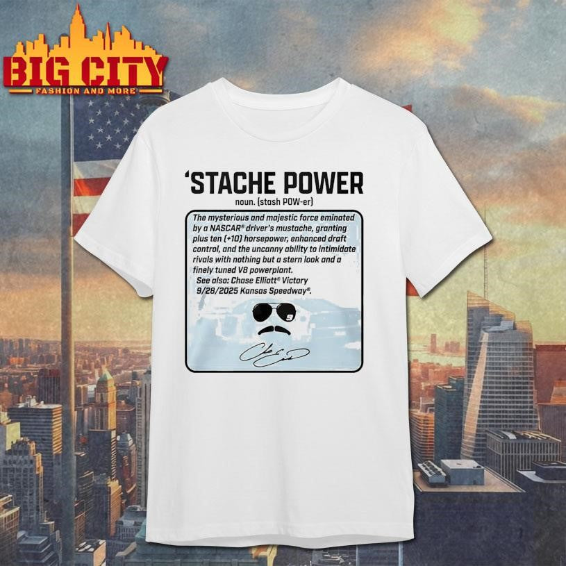Chase Elliott Thats Not Horsepower Stache Power Signature Shirt