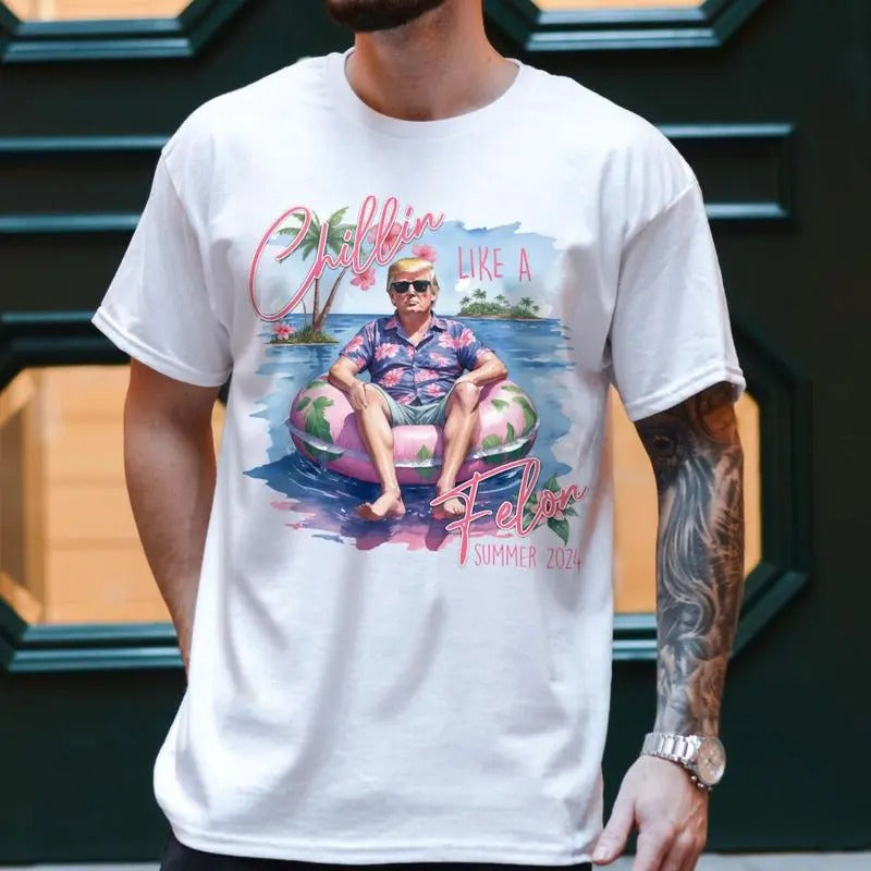 Chillin Like Felon Summer 2024 2 USA Patriotic Wanted President I'M Voting Felon 4th Juli T-Shirts
