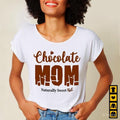 Chocolate Mom Natural Sweet Black Black Girl Magic Black Mom Shirt Mama T-Shirts