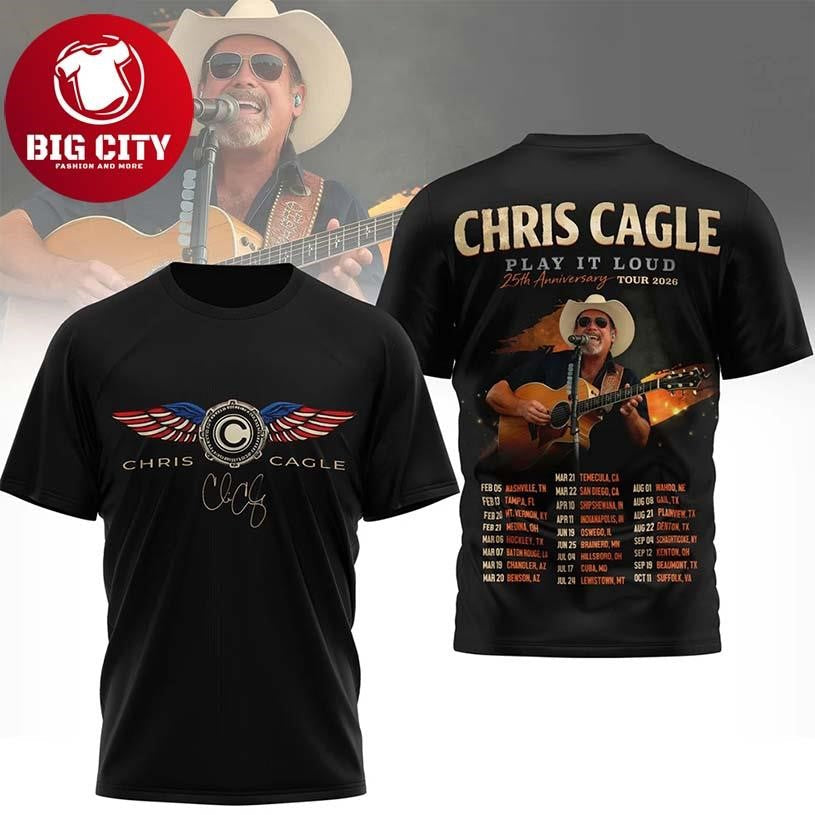 Chris Cagle Play It Loud 25Th Anniversary Tour 2026 Two Sided Shirt