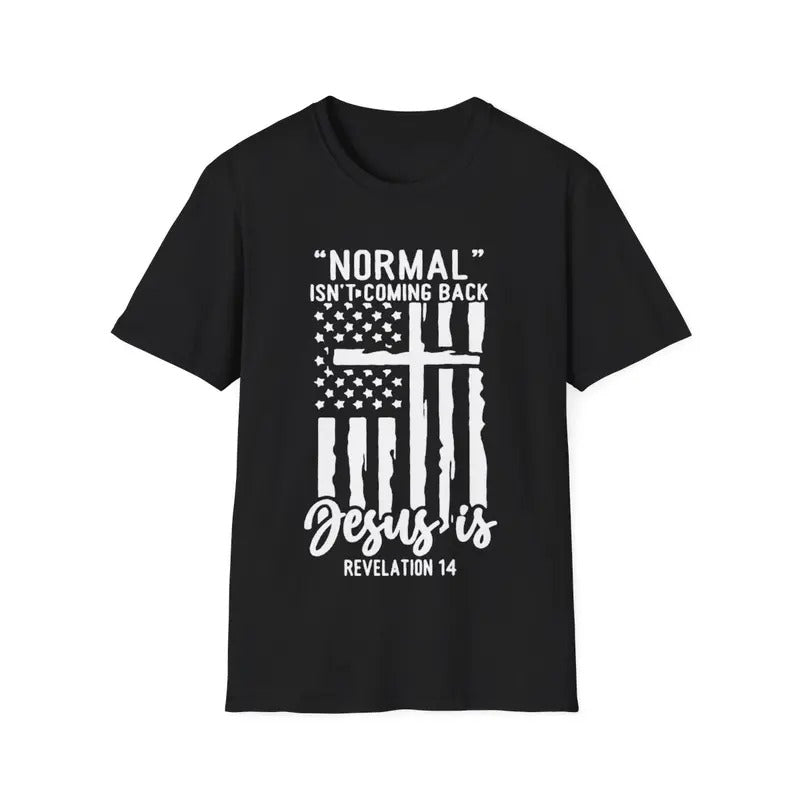 Christian Normal Isn'T Coming Back Jesus Is T-Shirts