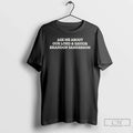 Classic Ask Me About Our Lord Savior Brandon Sanderson T-Shirts