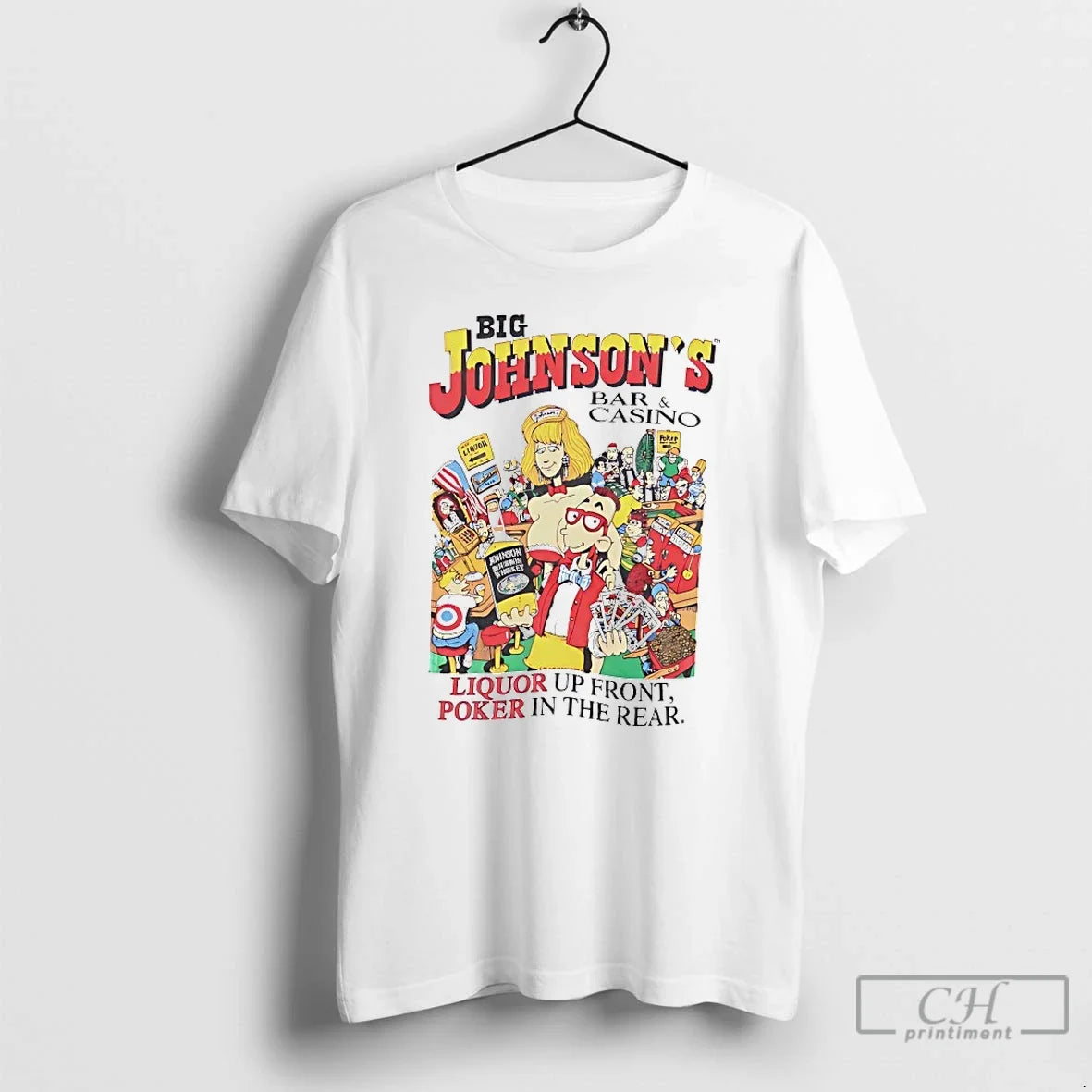 Classic Big Johnsons Bar Casino Liquor Up Front Poker Rear T-Shirts