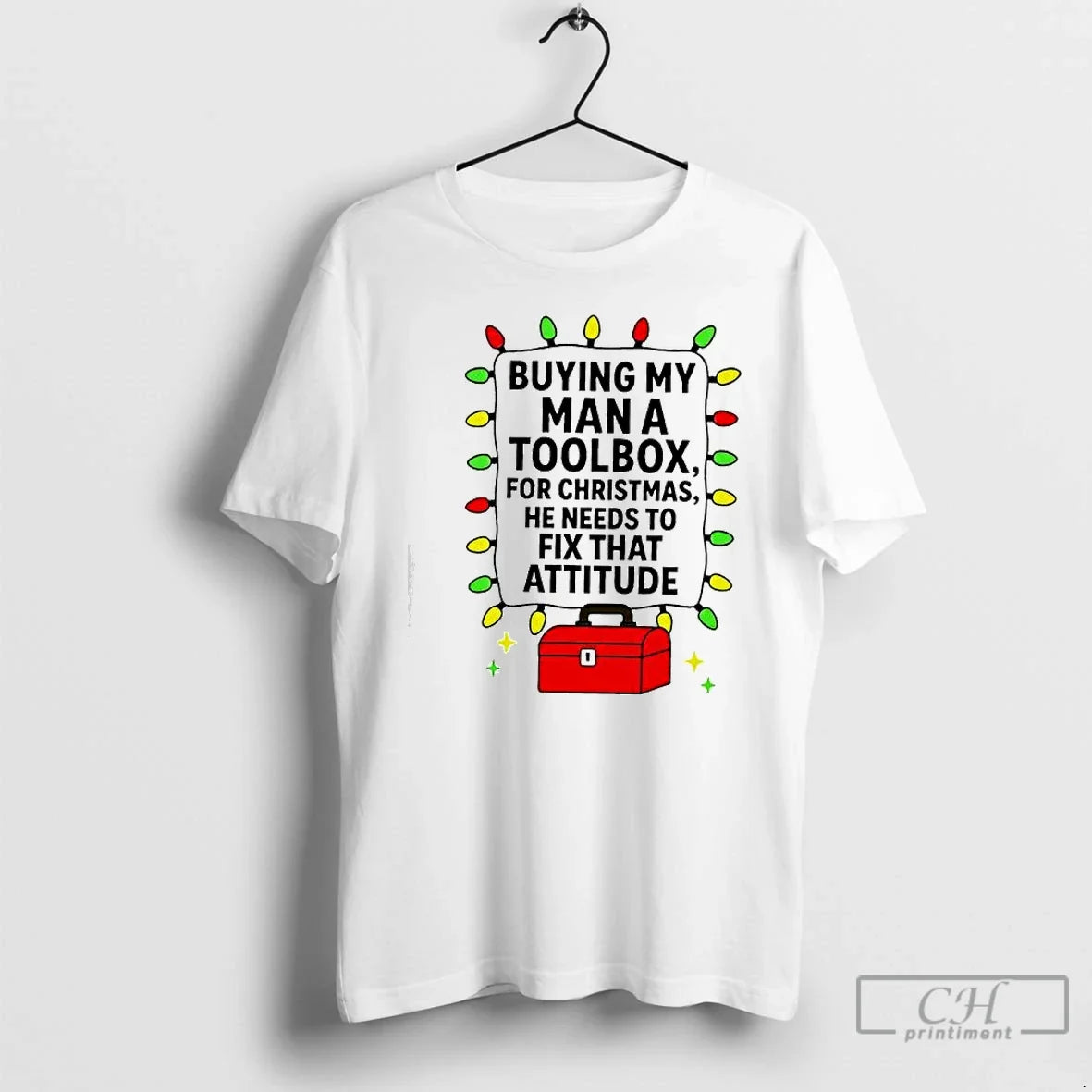 Classic Buying My Man Toolbox He Needs Fix That Attitude T-Shirts