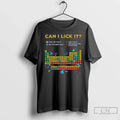 Classic Can I Lick Periodic Table T-Shirts
