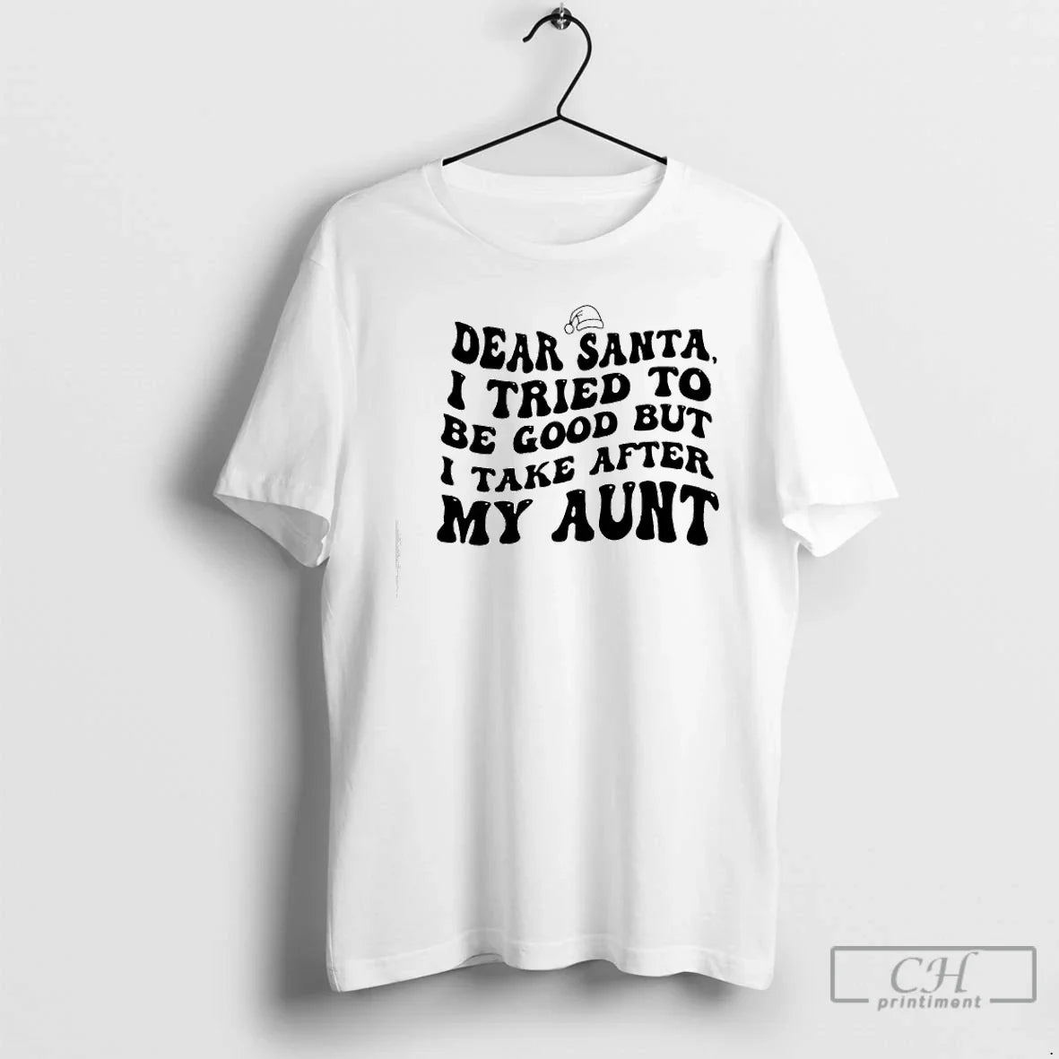 Classic Dear Santa I Tried Be Good But I Take After My Aunt T-Shirts