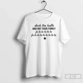 Classic Deck Halls Not Your Family Fa La La La T-Shirts