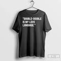 Classic Double Double Is My Love Language