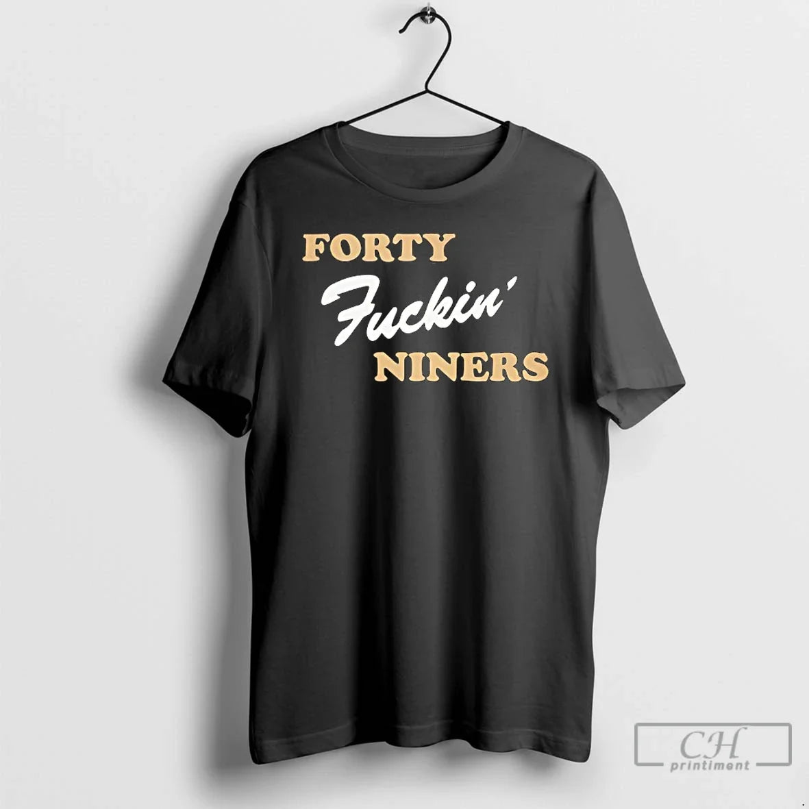 Classic Forty Fuckin Niners Funny T-Shirts