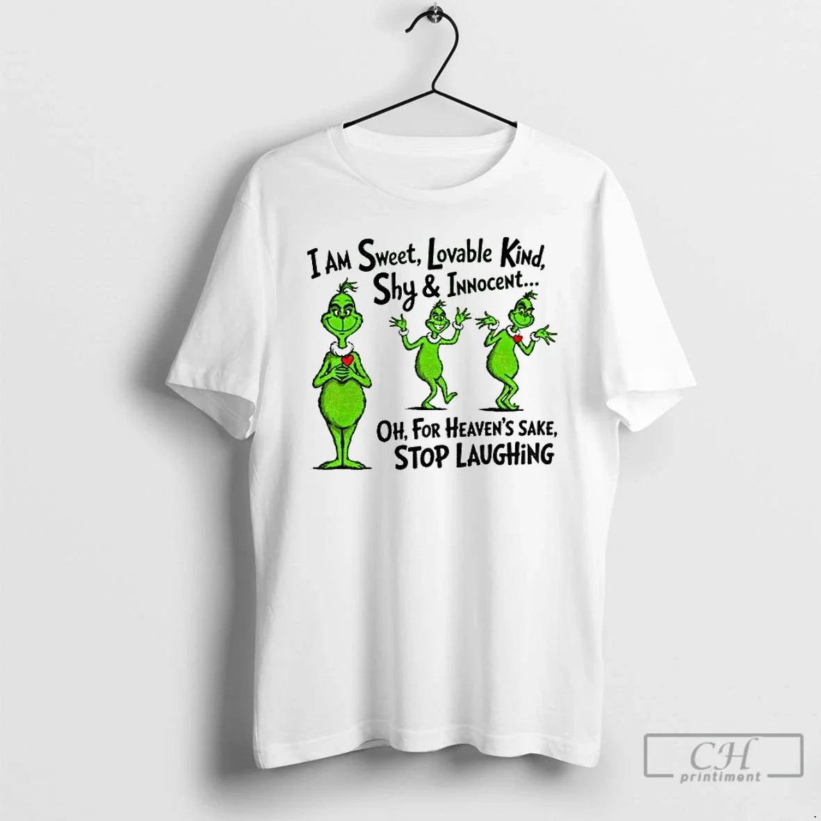Classic Grinch I Am Sweet Lovable Kind Shy Innocent T-Shirts